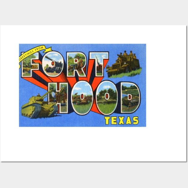 Greetings from Fort Hood, Texas - Vintage Large Letter Postcard Wall Art by Naves